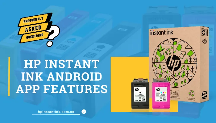 HP Instant Ink Android App Features