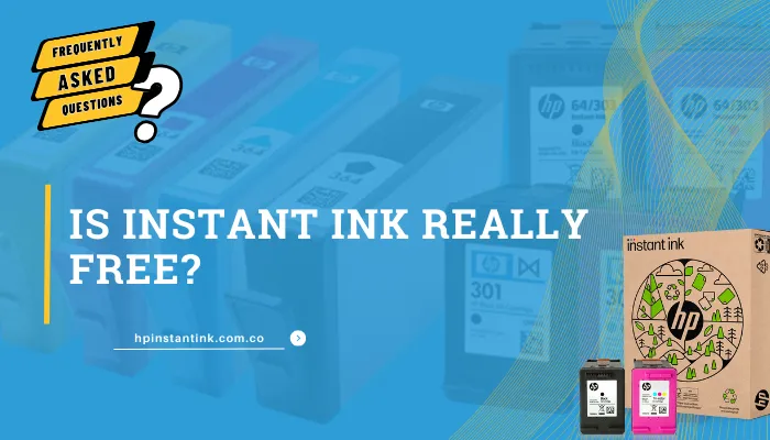 Is Instant Ink Really Free