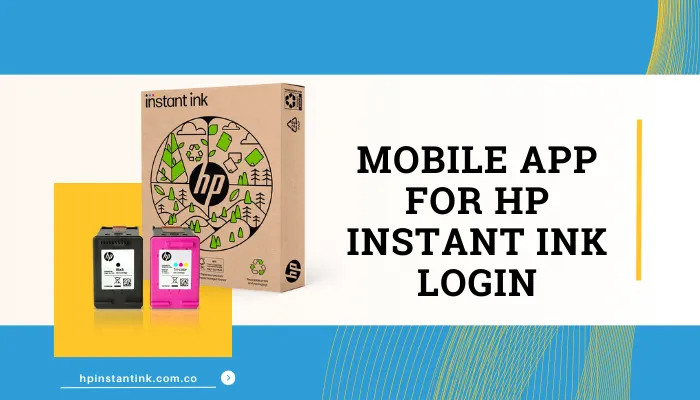 Mobile App for HP Instant Ink Login