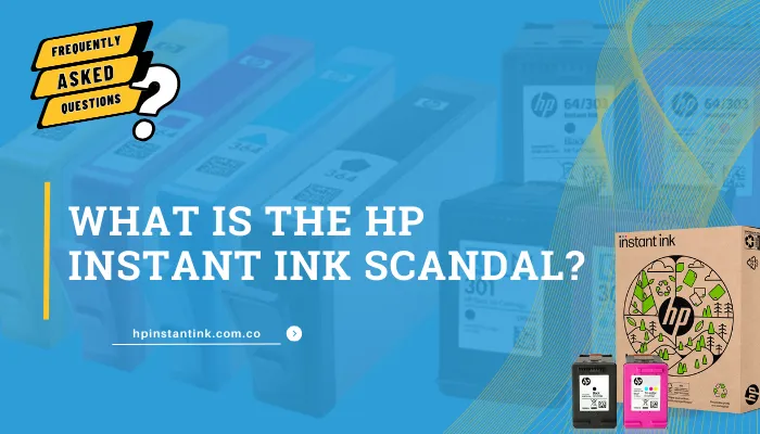 What Is The Hp Instant Ink Scandal?